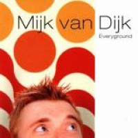 Mijk Van Dijk – Everyground