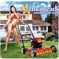 Zebrahead – Playmate Of The Year