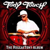 Tony Touch – The Reggaetony Album
