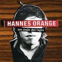 Hannes Orange – Am Ende Des Tages