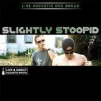 Slightly Stoopid – Live & Direct: Acoustic Roots