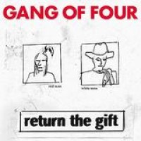 Gang Of Four – Return The Gift