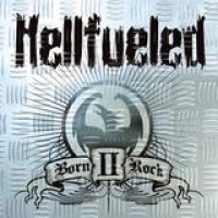 Hellfueled – Born II Rock