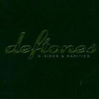 Deftones – B-Sides & Rarities