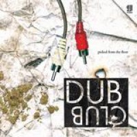 Various Artists – Dub Club - Picked From The Floor