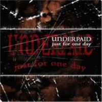Underpaid – Just For One Day