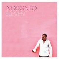 Incognito – Eleven