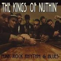 The Kings Of Nuthin' – Punk Rock Rhythm & Blues