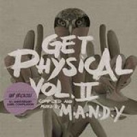 M.A.N.D.Y. – Get Physical Vol II: Fourth Anniversary Compilation