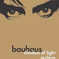 Bauhaus – Shadow Of Light / Archive