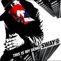 Sway – This Is My Demo