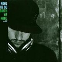 Kool DJ GQ – Birth Of Kool