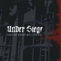 Under Siege – Days Of Dying Monuments
