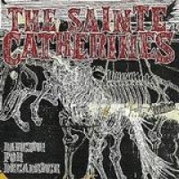 The Sainte Catherines – Dancing For Decadence