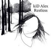 Kid Alex – Restless