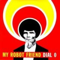 My Robot Friend – Dial 0
