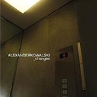 Alexander Kowalski – Changes