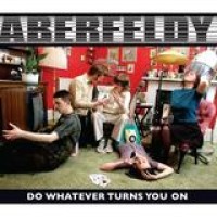Aberfeldy – Do Whatever Turns You On