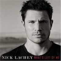 Nick Lachey – What's Left Of Me