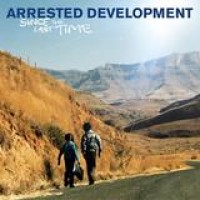 Arrested Development – Since The Last Time