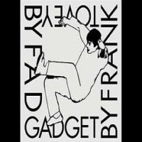 Fad Gadget – Fad Gadget By Frank Tovey