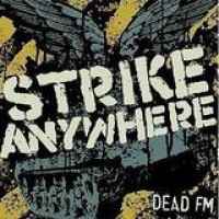 Strike Anywhere – Dead FM