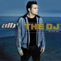 ATB – The DJ - In The Mix