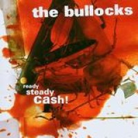 The Bullocks – Ready Steady Cash