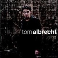 Tom Albrecht – Sing