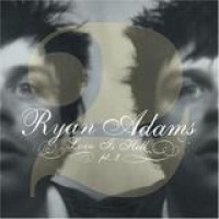 Ryan Adams – Love Is Hell Part 2