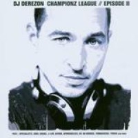 DJ Derezon – Championz League // Episode II