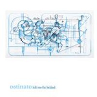 Ostinato (USA) – Left Too Far Behind