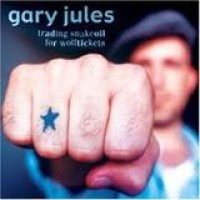 Gary Jules – Trading Snakeoil For Wolftickets