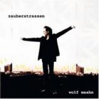 Wolf Maahn – Zauberstrassen
