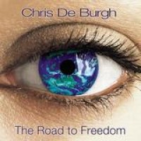 Chris De Burgh – The Road To Freedom