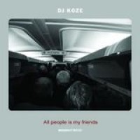 DJ Koze – All People Is My Friends