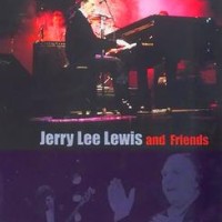 Jerry Lee Lewis – And Friends