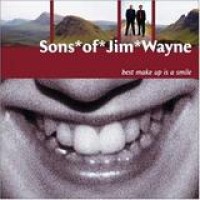 Sons Of Jim Wayne – Best Make Up Is A Smile