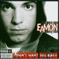 Eamon – I Don't Want You Back