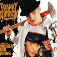 Franky Kubrick – Rücken Zur Wand