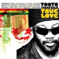 Toots And The Maytals – True Love