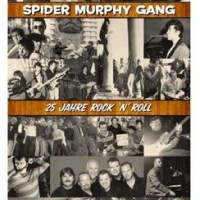 Spider Murphy Gang – 25 Jahre Rock'n'Roll
