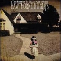 Hawthorne Heights – The Silence In Black And White