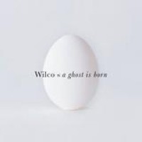 Wilco – A Ghost Is Born