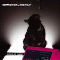 Commercial Breakup – Candied Radio