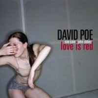 David Poe – Love Is Red
