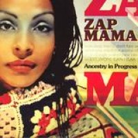 Zap Mama – Ancestry In Progress