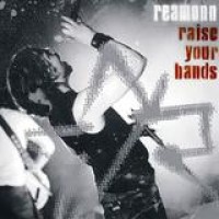 Reamonn – Raise Your Hands