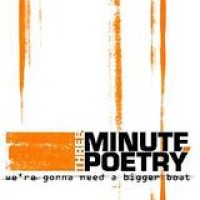Three Minute Poetry – We're Gonna Need A Bigger Boat