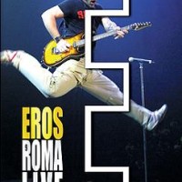 Eros Ramazzotti – Eros Roma Live